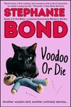 Voodoo or Die (Mojo, Louisiana humorous mystery series Book 2)