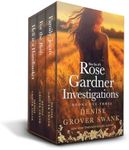 Rose Gardner Investigations Box Set #1: Books 1-3, plus a Neely Kate Mystery