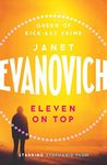 Eleven On Top: A fast-paced and witty adventure of chaos and criminals (Stephanie Plum Book 11)