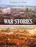 War Stories: 150 Little-Known Stori