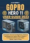 GoPro Hero 11 User Guide: Complete 