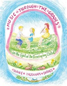 Music Through the Grades in the Light of the Developing Child