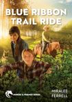 Blue Ribbon Trail Ride (Volume 4)