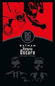 Batman: Victoria oscura (Biblioteca Dc Black Label)