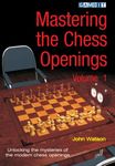 Mastering the Chess Openings Volume 1