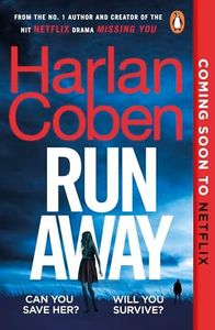 Run Away: The unputdownable thriller from the bestselling creator of the hit Netflix series Missing You