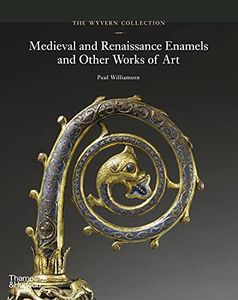 The Wyvern Collection:Medieval and Renaissance Enamels and Other Works of Art