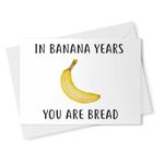 Banana Bread Greeting Card, In Banana Years You're Bread, Best Friend Birthday Card, You're The Best Card, Funny birthday Card, Quote Card [00152]