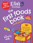 Ella's Kitchen: The First Foods Book: Brand new, fully revised and updated (The Purple One)