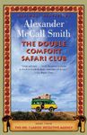 The Double Comfort Safari Club: The New No. 1 Ladies' Detective Agency Novel (No 1. Ladies' Detective Agency Book 11)