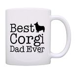 Dog Lover Gifts Best Corgi Dad Ever Corgi Gift Coffee Mug Tea Cup White