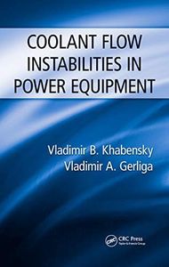 Coolant Flow Instabilities in Power Equipment