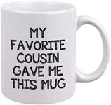 Funny Cousin Coffee Mug - My Favori