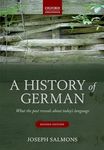 A History of German: What the Past Reveals about Today's Language