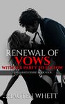 Renewal of Vows With Sex Party to Follow: Unleashed Desires Book 4