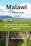 Malawi Travel Guide 2023: "Beyond t
