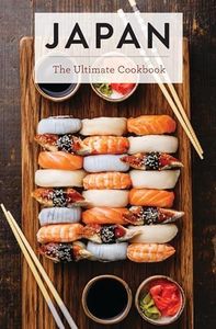 Japan: The Ultimate Cookbook (Ultimate Cookbooks)