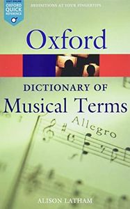 The Oxford Dictionary of Musical Terms (Oxford Quick Reference)