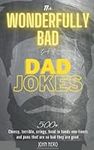 The Wonderfully Bad Book of Dad Jok
