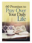 60 Promises to Pray Over Your Daily Life - Devotional Book