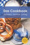 Das Cookbook: Authentic German Cooking