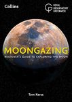 Moongazing: Beginner’s guide to exploring the Moon