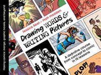 Drawing Words and Writing Pictures: Making Comics: Manga, Graphic Novels, and Beyond