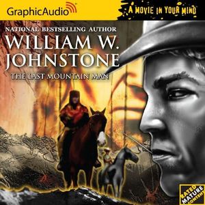 The Last Mountain Man (Smoke Jensen The Mountain Man)