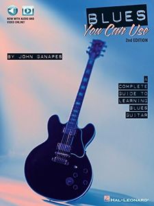 Blues You Can Use: A Complete Guide to Learning Blues Guitar