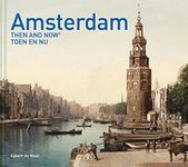 Amsterdam Then and Now®