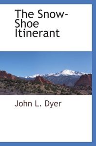 The Snow-Shoe Itinerant