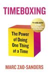 Timeboxing: The Power of Doing One Thing at a Time