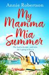 My Mamma Mia Summer: A feel-good sunkissed read to escape with this summer!