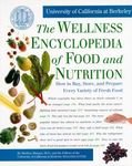 The Wellness Encyclopedia of Food and Nutrition