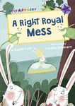 Maverick Early Reader Purple (Level 8): A Right Royal Mess