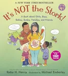 It's Not the Stork!: A Book About G