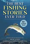 The Best Fishing Stories Ever Told: