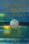 The Price of Bread and Shoes: A Novel