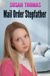 Mail Order Stepfather: a domestic discipline novel