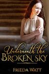 Underneath The Broken Sky: Best Historical Fiction books 2020 (The Displaced Book 2)