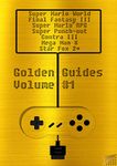 Golden Guides #1 incl. Super Mario World Final Fantasy III Super Mario RPG Legend of the Seven Stars Mega Man X Super Punch-Out !! Contra III The Alien ... Star Fox 2: over 2100 pages quality content