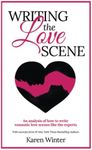 Writing the Love Scene: An analysis of how to write romantic love scenes like the experts