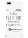 Inspired Cases I Will Walk By Faith - 2 Corinthians 5:7 Case - Apple iPhone 8 Plus