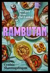 Rambutan: Recipes from Sri Lanka, accompanying the acclaimed new London restaurant