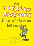 The Totally Awesome Book of Useless