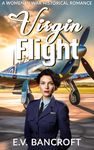 Virgin Flight (A Women in War Historical Romance Book 2)