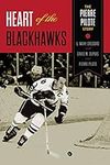 Heart of the Blackhawks: The Pierre