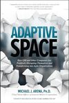 Adaptive Space: How GM and Other Companies are Positively Disrupting Themselves and Transforming into Agile Organizations