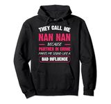 They Call Me Nan Nan Because Partner In Crime Funny Pullover Hoodie