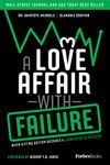 A Love Affair With Failure: When Hitting Bottom Becomes A Launchpad To Success